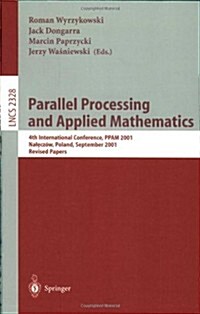 Parallel Processing and Applied Mathematics: 4th International Conference, Ppam 2001 Naleczow, Poland, September 9-12, 2001 Revised Papers (Paperback, 2002)