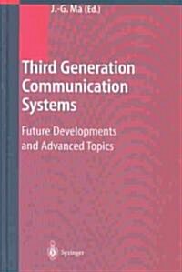 Third Generation Communication Systems: Future Developments and Advanced Topics (Hardcover, 2004)