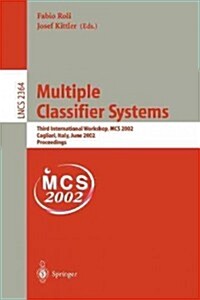 Multiple Classifier Systems: Third International Workshop, MCS 2002, Cagliari, Italy, June 24-26, 2002. Proceedings (Paperback, 2002)