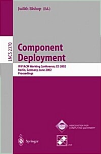 Component Deployment: Ifip/ACM Working Conference, CD 2002, Berlin, Germany, June 20-21, 2002, Proceedings (Paperback, 2002)
