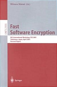 Fast Software Encryption: 8th International Workshop, Fse 2001 Yokohama, Japan, April 2-4, 2001, Revised Papers (Paperback, 2002)