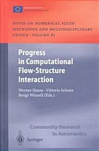Progress in Computational Flow-Structure Interaction: Results of the Project Unsi, Supported by the European Union 1998 - 2000 (Hardcover, 2003)