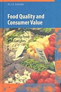 Food Quality and Consumer Value: Delivering Food That Satisfies (Hardcover, 2003)