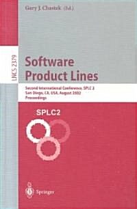 Software Product Lines: Second International Conference, Splc 2, San Diego, CA, USA, August 19-22, 2002. Proceedings (Paperback, 2002)