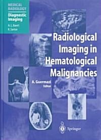 Radiological Imaging in Hematological Malignancies (Hardcover)