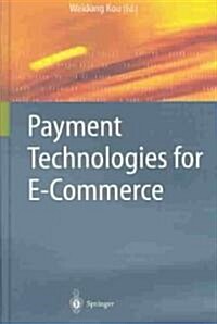 Payment Technologies for E-Commerce (Hardcover, 2003)