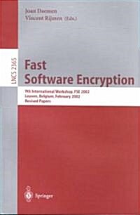 Fast Software Encryption: 9th International Workshop, Fse 2002, Leuven, Belgium, February 4-6, 2002. Revised Papers (Paperback, 2002)