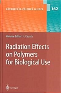 Radiation Effects on Polymers for Biological Use (Hardcover)