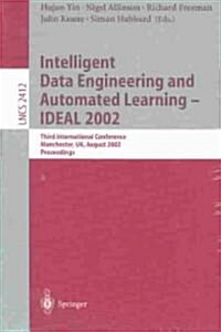 Intelligent Data Engineering and Automated Learning - Ideal 2002: Third International Conference, Manchester, UK, August 12-14 Proceedings (Paperback, 2002)