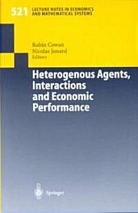 Heterogenous Agents, Interactions and Economic Performance (Paperback, 2003)