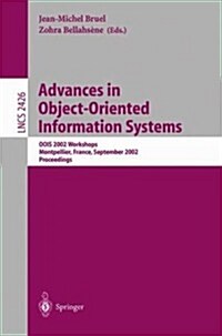 Advances in Object-Oriented Information Systems: Oois 2002 Workshops, Montpellier, France, September 2, 2002 Proceedings (Paperback, 2002)
