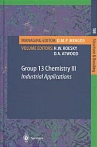 Group 13 Chemistry III: Industrial Applications (Hardcover, 2003)