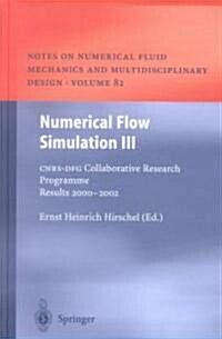 Numerical Flow Simulation III: Cnrs-Dfg Collaborative Research Programme Results 2000-2002 (Hardcover, 2003)