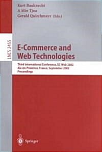 E-Commerce and Web Technologies: Third International Conference, EC-Web 2002, AIX-En-Provence, France, September 2-6, 2002, Proceedings (Paperback, 2002)