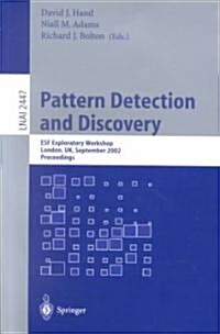 Pattern Detection and Discovery: Esf Exploratory Workshop, London, UK, September 16-19, 2002. (Paperback, 2002)