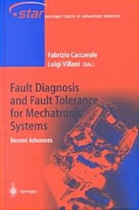 Fault Diagnosis and Fault Tolerance for Mechatronic Systems: Recent Advances (Hardcover, 2003)