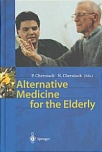 Alternative Medicine for the Elderly (Hardcover, 2003)