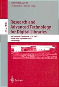 Research and Advanced Technology for Digital Libraries: 6th European Conference, Ecdl 2002, Rome, Italy, September 16-18, 2002, Proceedings (Paperback, 2002)