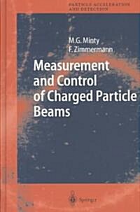 Measurement and Control of Charged Particle Beams (Hardcover)
