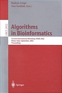 Algorithms in Bioinformatics: Second International Workshop, Wabi 2002, Rome, Italy, September 17-21, 2002, Proceedings (Paperback, 2002)