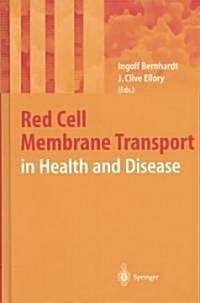 Red Cell Membrane Transport in Health and Disease (Hardcover)