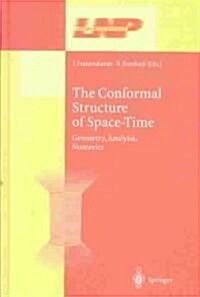 The Conformal Structure of Space-Times: Geometry, Analysis, Numerics (Hardcover, 2002)