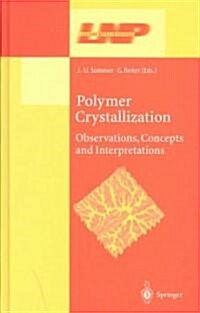 Polymer Crystallization: Obervations, Concepts and Interpretations (Hardcover, 2003)