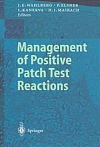 Management of Positive Patch Test Reactions (Paperback, 2003)