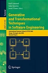 Generative and Transformational Techniques in Software Engineering: International Summer School, GTTSE 2005, Braga, Portugal, July 4-8, 2005. Revised (Paperback)