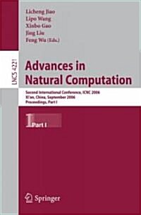 Advances in Natural Computation: Second International Conference, Icnc 2006, Xian, China, September 24-28, 2006, Proceedings, Part I (Paperback)