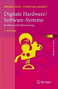 Digitale Hardware/Software-Systeme: Synthese Und Optimierung (Paperback)