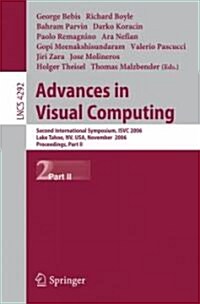 Advances in Visual Computing: Second International Symposium, Isvc 2006, Lake Tahoe, NV, USA, November 6-8, 2006, Proceedings, Part II (Paperback, 2006)
