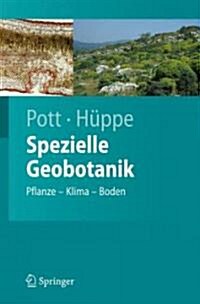 Spezielle Geobotanik: Pflanze - Klima - Boden (Hardcover)