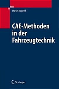 Cae-Methoden in Der Fahrzeugtechnik (Hardcover, 2007)