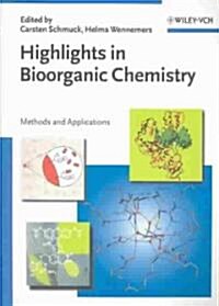 Highlights in Bioorganic Chemistry: Methods and Applications (Paperback)