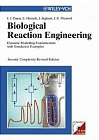 Biological Reaction Engineering (Hardcover, 2nd, Revised)
