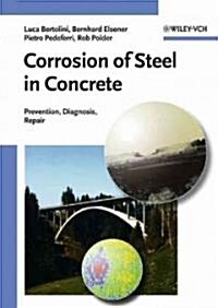 Corrosion of Steel in Concrete (Hardcover)