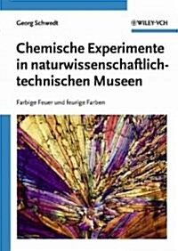 Chemische Experimente in Naturwissenschaftlich-Technichen Museen (Paperback)