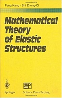 Mathematical Theory of Elastic Structures (Hardcover)