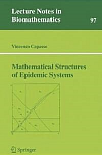 Mathematical Structures of Epidemic Systems (Paperback, Softcover Repri)