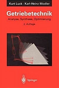 Getriebetechnik: Analyse, Synthese, Optimierung (Paperback, 2, 2. Aufl.)