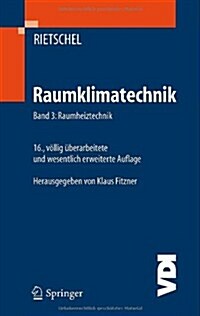 Raumklimatechnik: Band 3: Raumheiztechnik (Hardcover, 16)