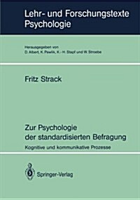 Zur Psychologie Der Standardisierten Befragung: Kognitive Und Kommunikative Prozesse (Paperback)