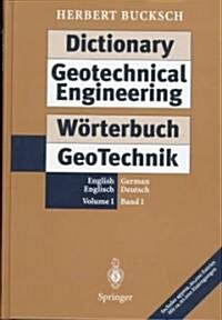 Dictionary Geotechnical Engineering / Worterbuch Geotechnik: Volume I: English . German / Band I: Englisch . Deutsch (Hardcover, 1998)
