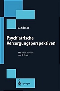 Psychiatrische Versorgungsperspektiven (Paperback)