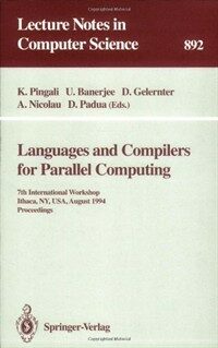 Languages and compilers for parallel computing : 7th International Workshop, Ithaca, NY, USA, August 8-10, 1994 : proceedings