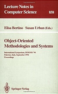 Object-Oriented Methodologies and Systems: International Symposium Isooms 94, Palermo, Italy, September 21-22, 1994. Proceedings (Paperback, 1994)