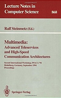 Multimedia: Advanced Teleservices and High-Speed Communication Architectures: Second International Workshop, Iwaca 94, Heidelberg, Germany, September (Paperback, 1994)