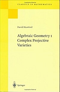 Algebraic Geometry I: Complex Projective Varieties (Paperback)