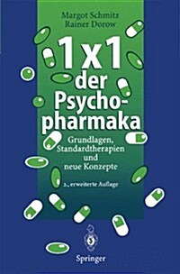 1 ?1 Der Psychopharmaka: Grundlagen, Standardtherapien Und Neue Konzepte (Paperback, 2, 2., Erw. Aufl.)